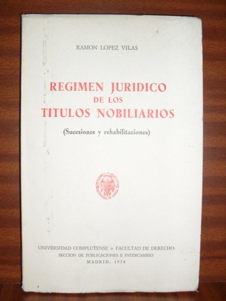 RGIMEN JURDICO DE LOS TTULOS NOBILIARIOS (Sucesiones y Rehabilitaciones)